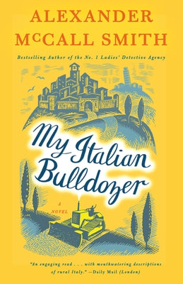 My Italian Bulldozer: A Paul Stuart Novel (1) by McCall Smith, Alexander
