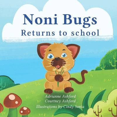 Noni Bugs Returns to School by Ashford, Courtney