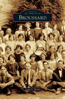 Broussard by Meaux, Linda A.