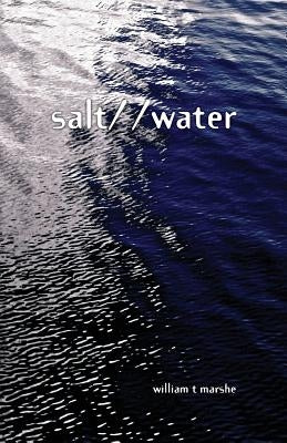 salt/ /water by Marshe, William
