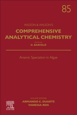 Arsenic Speciation in Algae: Volume 85 by Da Costa Duarte, Armando