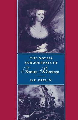 The Novels and Journals of Fanny Burney by Devlin, D. D.