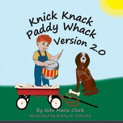 Knick Knack Paddy Whack Version 2.0 by Clark, Nita Marie