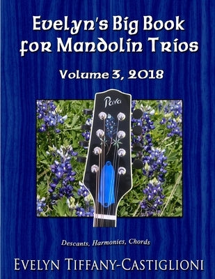 Evelyn's Big Book for Mandolins 2018, Vol. 3: Collection No. 3 of Trios for Treble Instruments by Castiglioni, Anna