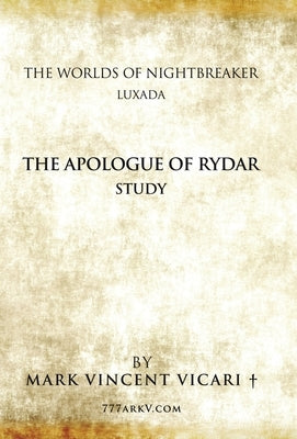 The Apologue of Rydar Study: The Worlds of Nightbreaker Luxada by Vicari, Mark Vincent
