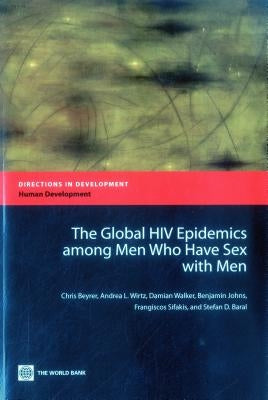 The Global HIV Epidemics Among Men Who Have Sex with Men (Msm) by World Bank Group