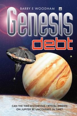 Genesis Debt: The Genesis Project by Woodham, Barry