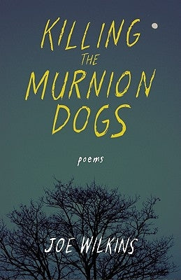 Killing the Murnion Dogs by Wilkins, Joe