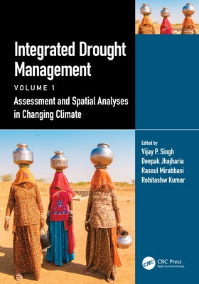 Integrated Drought Management by Singh, Vijay P.