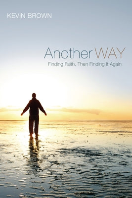 Another Way by Brown, Kevin