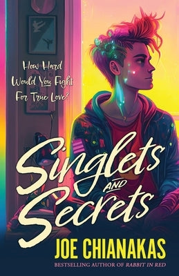 Singlets and Secrets by Chianakas, Joe