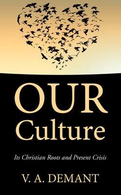 Our Culture by Demant, V. a.