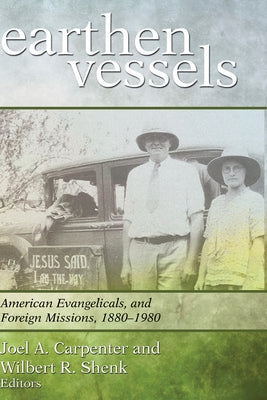 Earthen Vessels by Carpenter, Joel a.