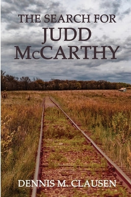 The Search for Judd McCarthy by Clausen, Dennis