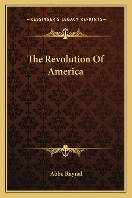 The Revolution Of America by Raynal, Abbe