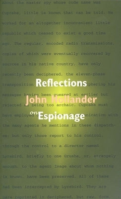 Reflections on Espionage: The Question of Cupcake by Hollander, John