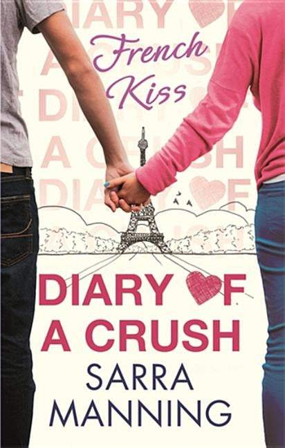 Diary of a Crush 1: French Kiss by Manning, Sarra