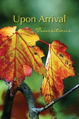 Upon Arrival: Transitions by Eber & Wein Publishing