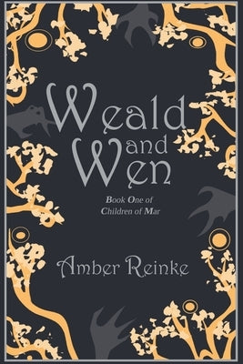Weald and Wen by Reinke, Amber