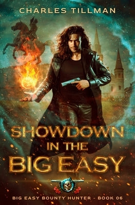 Showdown in the Big Easy: Big Easy Bounty Hunter Book 6 by Tillman, Charles