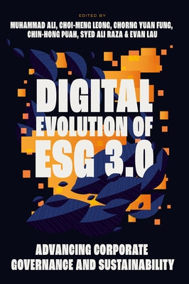 Digital Evolution of Esg 3.0: Advancing Corporate Governance and Sustainability by Ali, Muhammad
