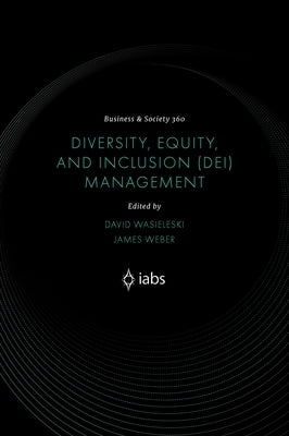 Diversity, Equity, and Inclusion (Dei) Management by Wasieleski, David