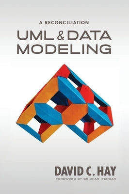 UML and Data Modeling: A Reconciliation by Hay, David