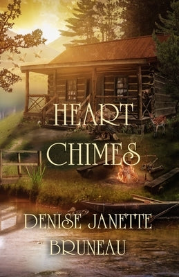 Heart Chimes by Bruneau, Denise Janette