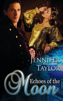 Echoes of the Moon by Taylor, Jennifer