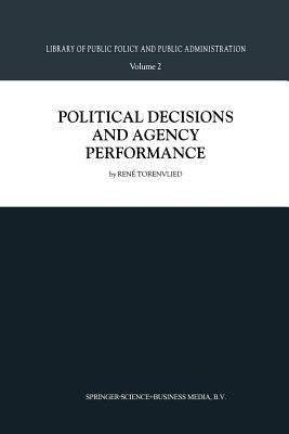 Political Decisions and Agency Performance by Torenvlied, R.