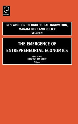 The Emergence of Entrepreneurial Economics by Vinig, G. T.