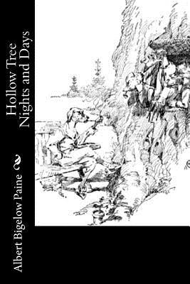 The Hollow Tree and Deep Woods People by Paine, Albert Bigelow