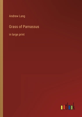 Grass of Parnassus: in large print by Lang, Andrew