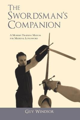 The Swordsman's Companion by Windsor, Guy