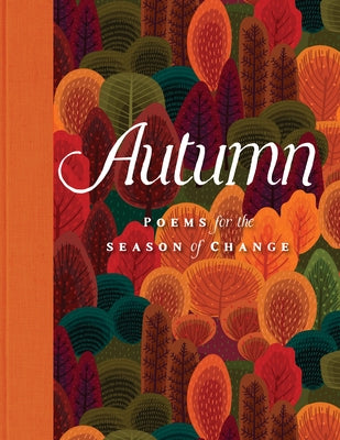 Autumn: Poems for the Season of Change by Editors of Wellfleet Press