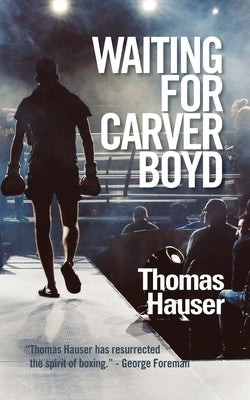 Waiting for Carver Boyd by Hauser, Thomas