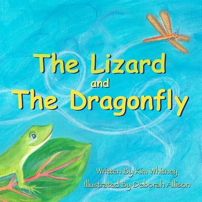 The Lizard and the Dragonfly by Allison, Deborah