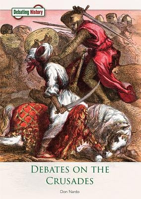 Debates on the Crusades by Nardo, Don