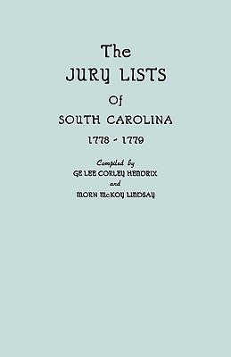 Jury Lists of South Carolina, 1778-1779 by Hendrix, Ge Lee Corley