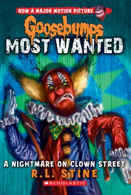 A Nightmare on Clown Street (Goosebumps Most Wanted #7): Volume 7 by Stine, R. L.