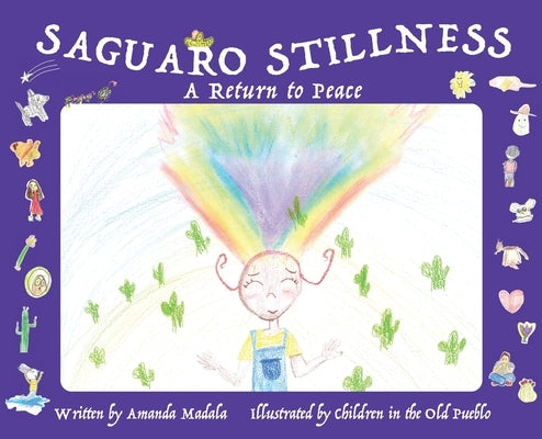 Saguaro Stillness: A Return to Peace by Madala, Amanda