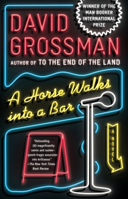 A Horse Walks Into a Bar by Grossman, David