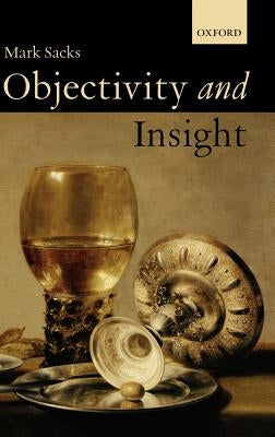 Objectivity & Insight by Sacks, Mark