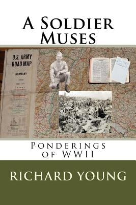 A Soldier Muses: Ponderings of WWII by (young) McNamee, Judith Ann