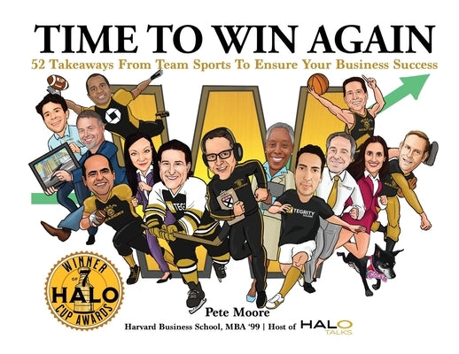 Time To Win Again: 52 Takeaways From Team Sports To Ensure Your Business Success by Siermaczeski, Mark