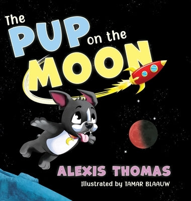 The Pup on the Moon by Thomas, Alexis