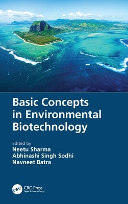 Basic Concepts in Environmental Biotechnology by Sharma, Neetu