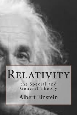 Relativity: the Special and General Theory by Einstein, Albert