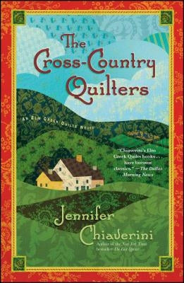 The Cross-Country Quilters: An ELM Creek Quilts Novel by Chiaverini, Jennifer