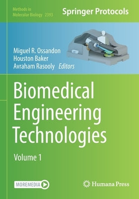 Biomedical Engineering Technologies: Volume 1 by Ossandon, Miguel R.